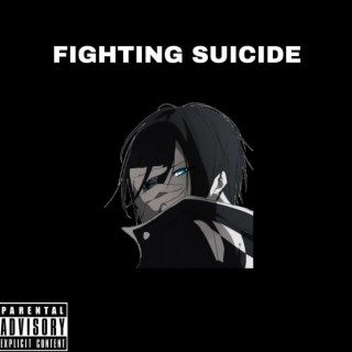 Fighting Suicide(Deluxe Edition)