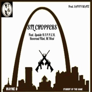 STL Choppers (feat. Spaide R.I.P.P.E.R., Reverend Flint & M.West)