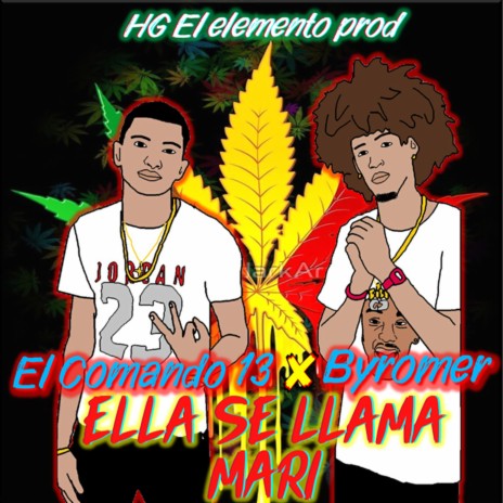 Ella Se Llama Mari ft. El Comando 13 | Boomplay Music