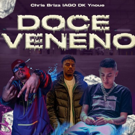 Doce Veneno ft. ynoue & Iago dk | Boomplay Music