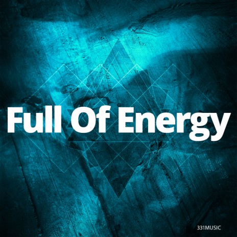 Full of Energy | Boomplay Music