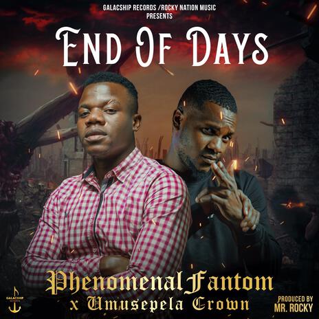 End of Days ft. Umusepela Crown | Boomplay Music