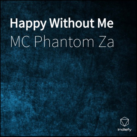 Happy Without Me | Boomplay Music