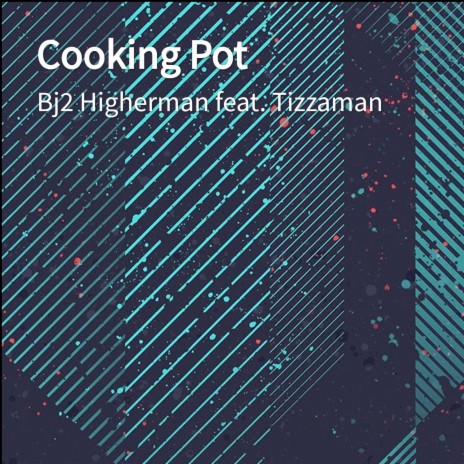 Cooking Pot ft. Tizzaman | Boomplay Music