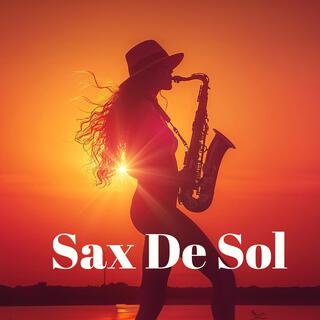 Sax De Sol: Summer Late Night Jazz, Elegant Saxophone Fantasia