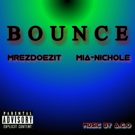 B.O.U.N.C.E. ft. Mia-Nichole