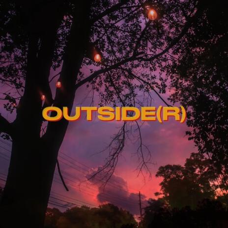 Outside(r) ft. CULL3N | Boomplay Music