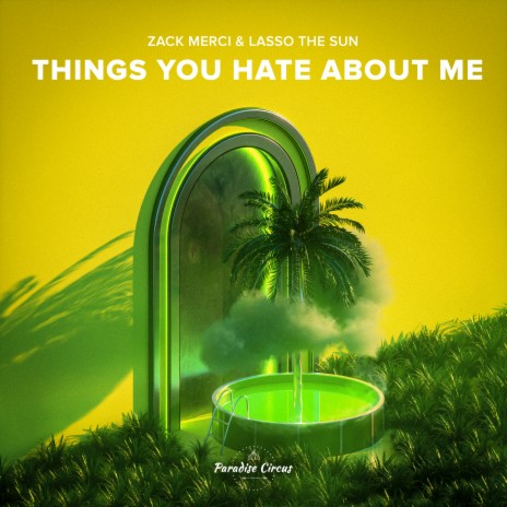 Things You Hate About Me ft. Lasso the Sun | Boomplay Music