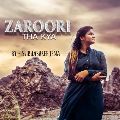 Zaroori Tha Kya | Boomplay Music