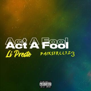 Act A Fool