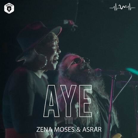 Aye Yo ft. Zena Moses | Boomplay Music