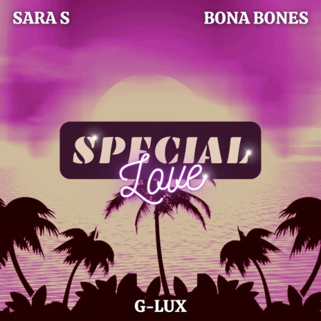 Special Love ft. Bona Bones | Boomplay Music