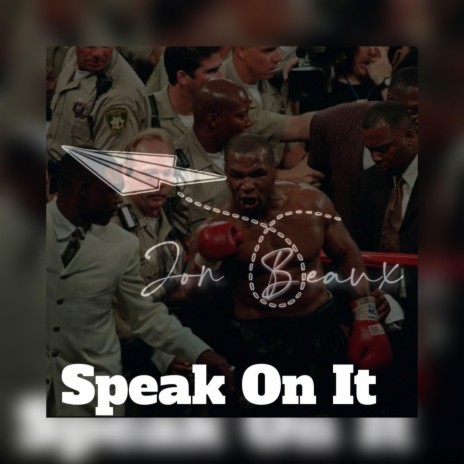 Speak On It | Boomplay Music