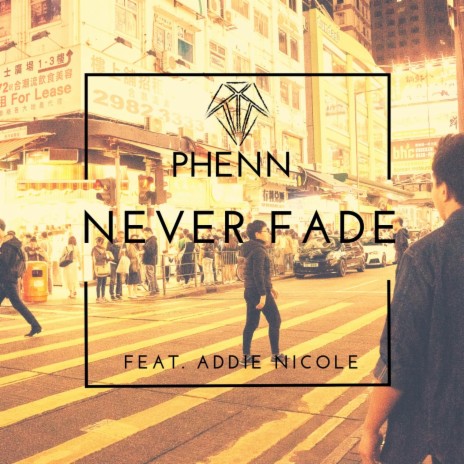 Never Fade (feat. Addie Nicole) | Boomplay Music