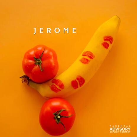 Jerome | Boomplay Music