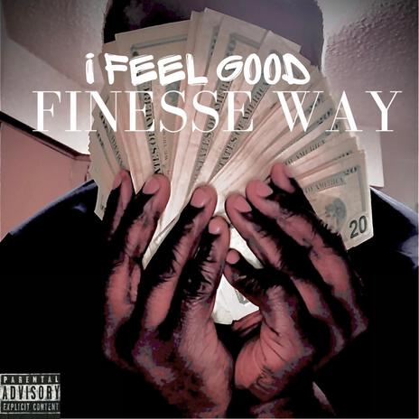 I FEEL GOOD | Boomplay Music