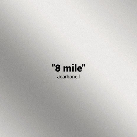 8 Mile | Boomplay Music