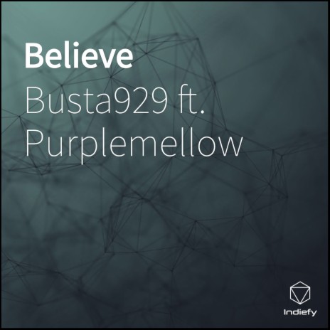 Believe ft. Purplemellow | Boomplay Music