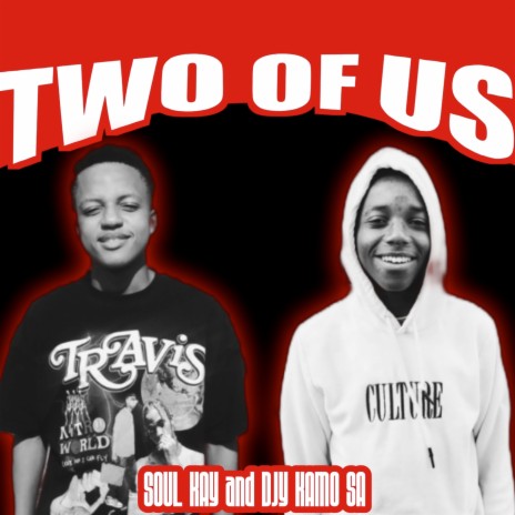 Two of Us ft. Djy Kamo Sa