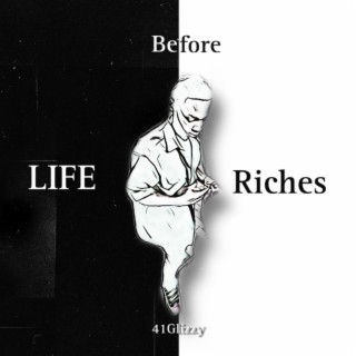 Life Before Riches