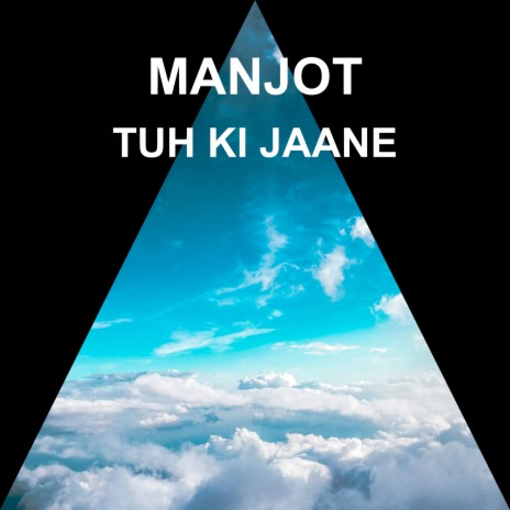 Tuh Ki Jaane | Boomplay Music