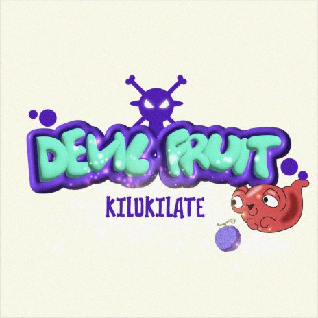 KILOKILATE - DEVIL FRUIT | Boomplay Music