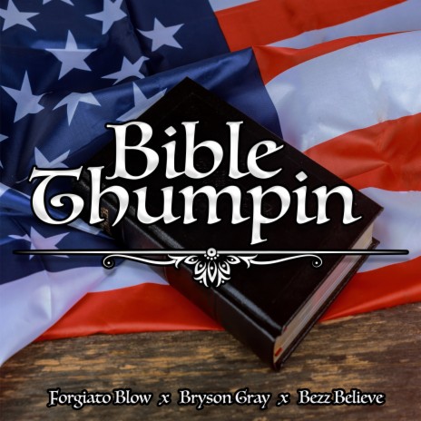 Bible Thumpin ft. Bryson Gray & Bezz Believe | Boomplay Music