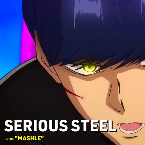 Serious Steel (From Mashle) | Boomplay Music