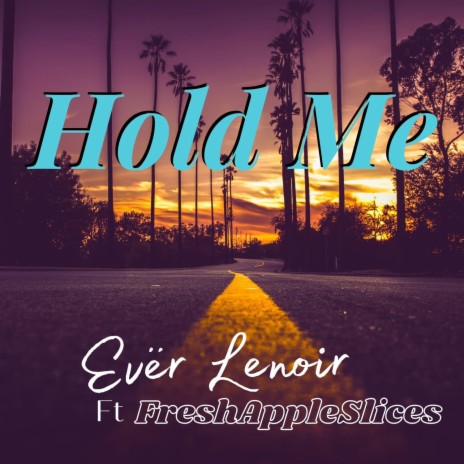 Hold Me ft. FreshAppleSlices | Boomplay Music