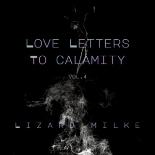 Love Letters to Calamity, Vol.4