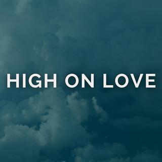 High on Love