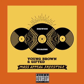 Young Brown & Gifted (Mass Appeal Freestyle)