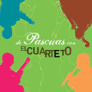 De Pascuas Con El Cuarteto