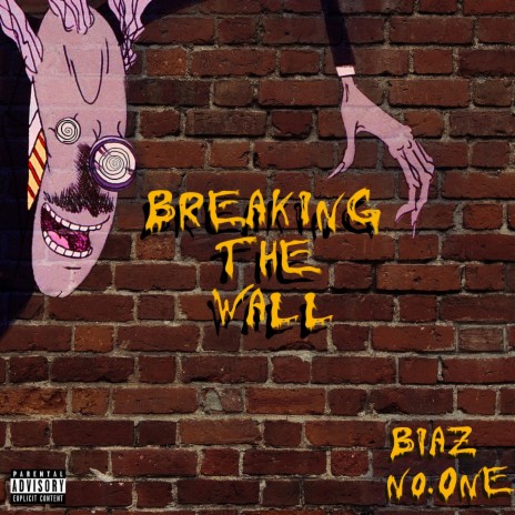 Breaking The Wall ft. No.One | Boomplay Music