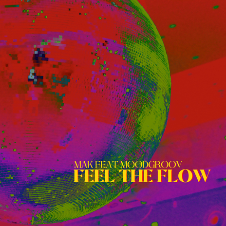 Feel the Flow ft. MoodGroov | Boomplay Music