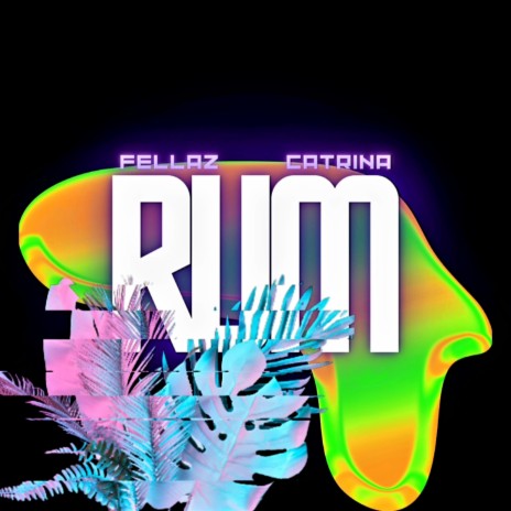 RUM ft. Catrina | Boomplay Music