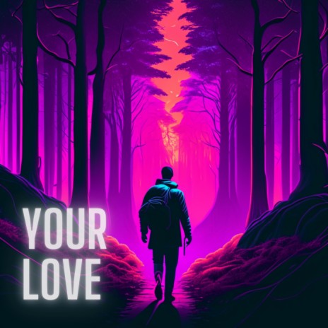 Your Love | Boomplay Music