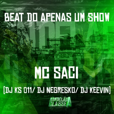 Beat do Apenas um Show ft. Dj Negresko, Dj Ks 011 & Dj Keevin | Boomplay Music