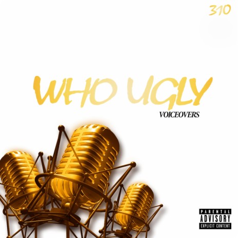 Who Ugly Voiceover | Boomplay Music