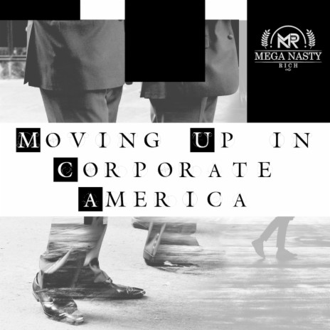 Moving Up In Corporate America | Boomplay Music