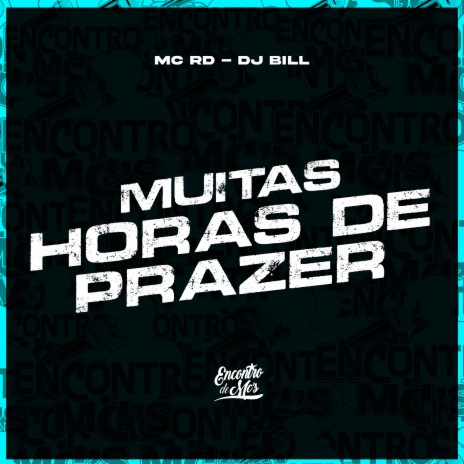 Muitas Horas de Prazer ft. DJ Bill | Boomplay Music