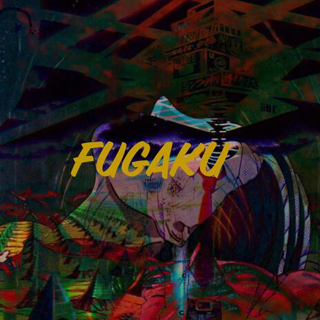 FUGAKU | Boomplay Music