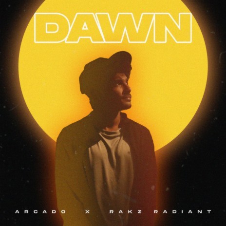 DAWN ft. Rakz Radiant | Boomplay Music