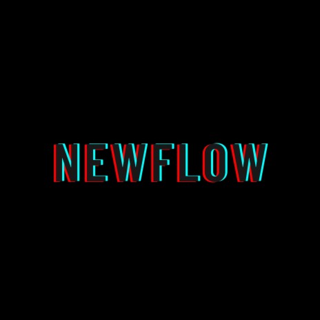 NEWFLOW | Boomplay Music