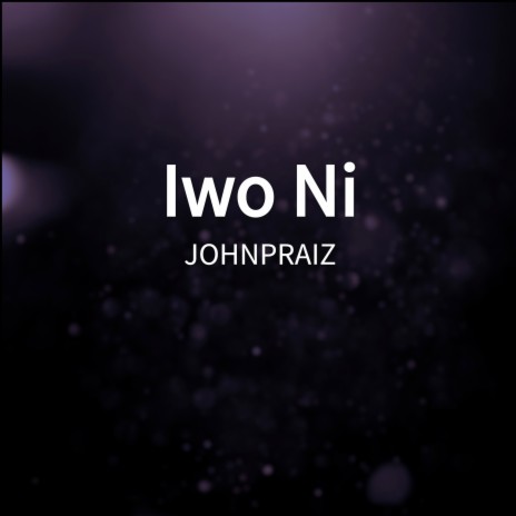 Iwo Ni | Boomplay Music