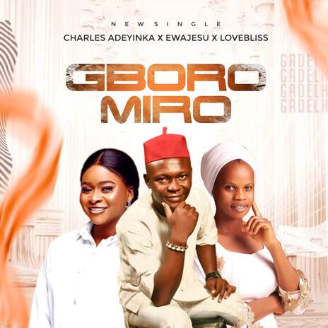 Gboromiro ft. EwaJesu & LoveBliss | Boomplay Music