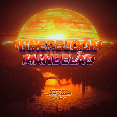 Innerbloom Mandelão ft. Vovô james & Mc GW | Boomplay Music