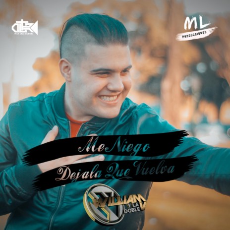 Me niego / Dejala que vuelva | Boomplay Music