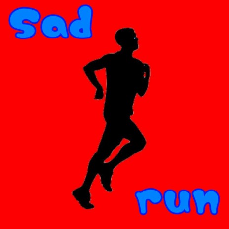 Sad Run | Boomplay Music