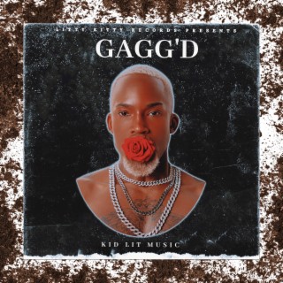 Gagg'd (Radio Edit) lyrics | Boomplay Music